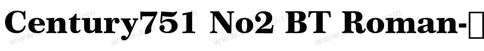 Century751 No2 BT Roman字体转换